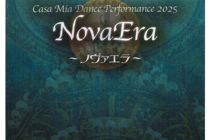 Casa Mia Dance Performance 2025「NovaEra-ノヴァエラ-」